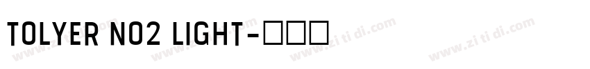 Tolyer No2 Light字体转换